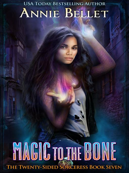 Title details for Magic to the Bone by Annie Bellet - Wait list